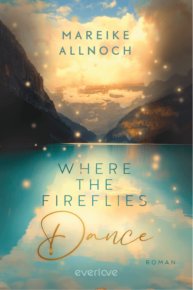 where_the_fireflies_dance lake-louise-reihe mareike-allnoch
